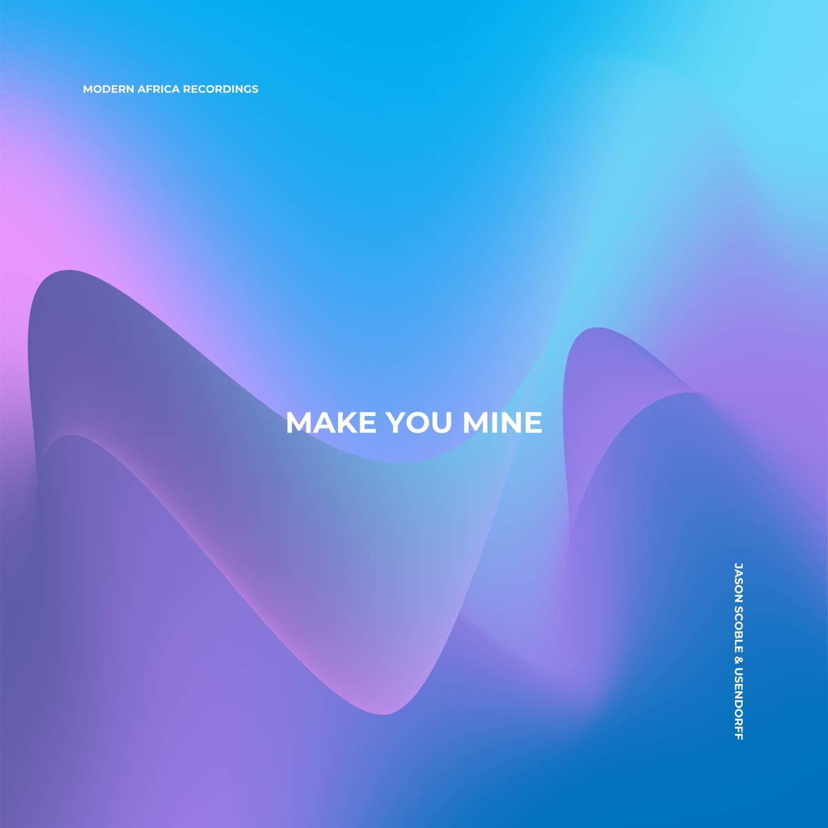 Cover artwork for Make You Mine by Jason Scoble & Usendorff